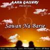 About Sawan Na Barse Song
